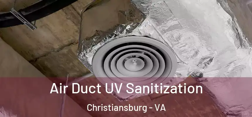  Air Duct UV Sanitization Christiansburg - VA