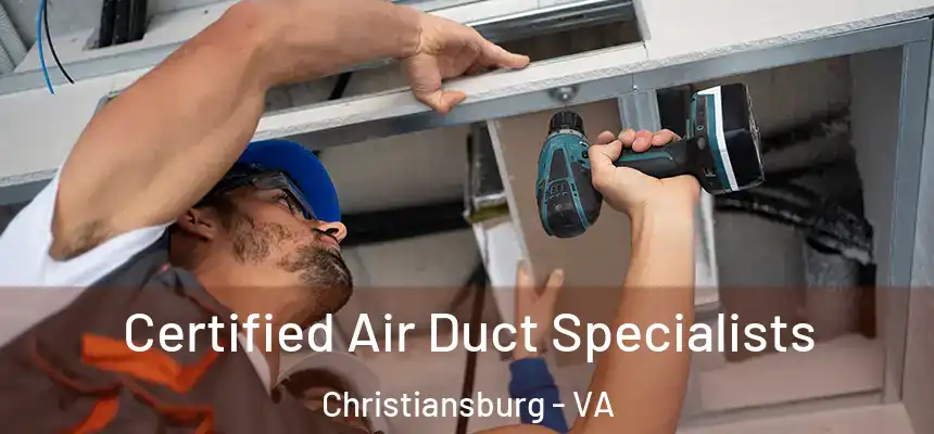  Certified Air Duct Specialists Christiansburg - VA