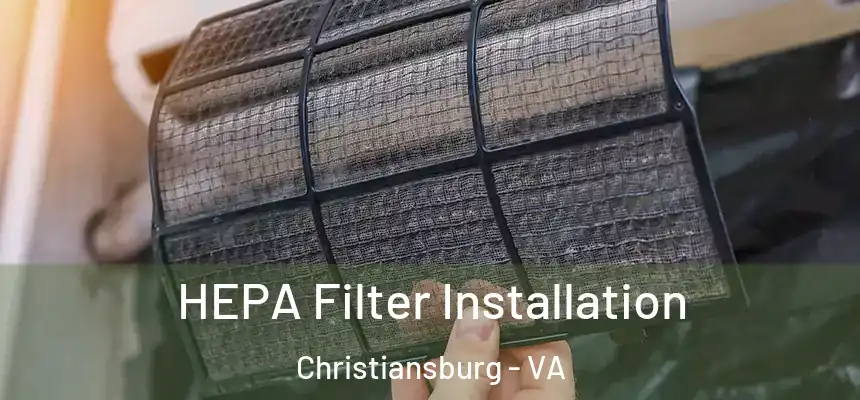  HEPA Filter Installation Christiansburg - VA