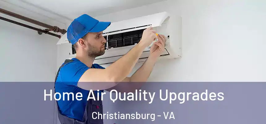  Home Air Quality Upgrades Christiansburg - VA