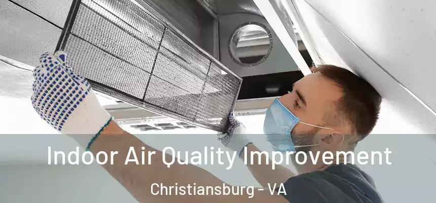 Indoor Air Quality Improvement Christiansburg - VA