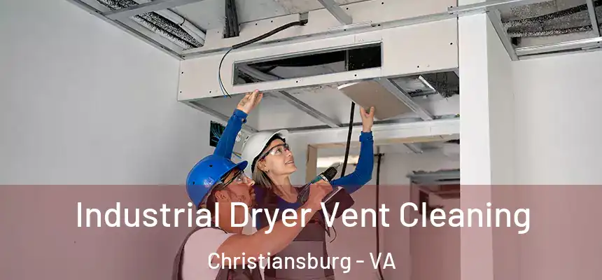  Industrial Dryer Vent Cleaning Christiansburg - VA