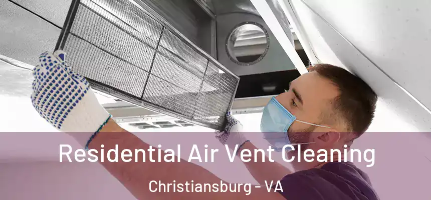  Residential Air Vent Cleaning Christiansburg - VA